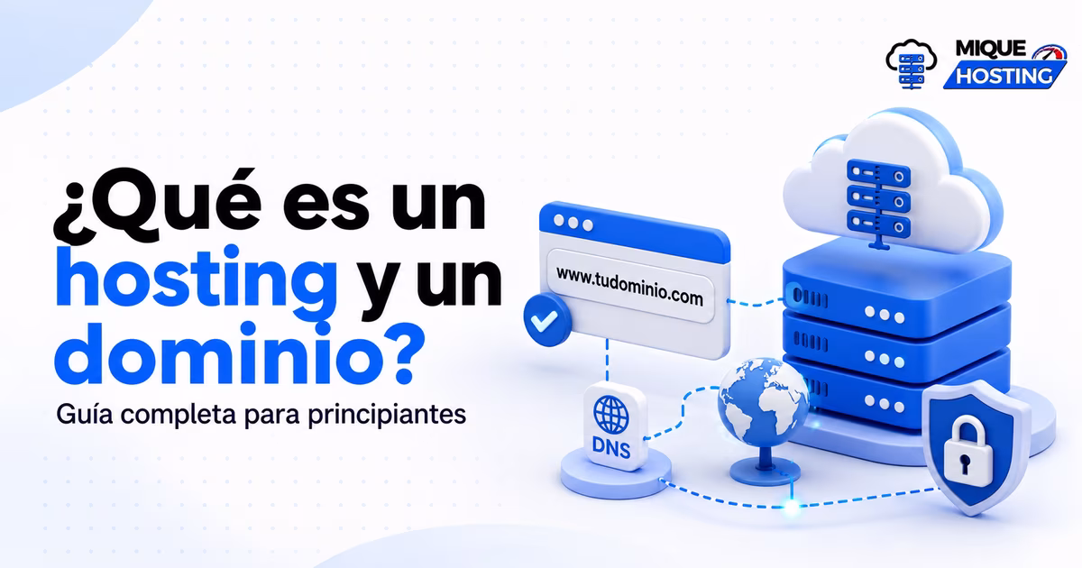 ¿Qué es un hosting y un dominio? Guía completa para principiantes